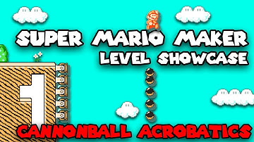 Super Mario Maker - Level Showcase - Cannonball Acrobatics