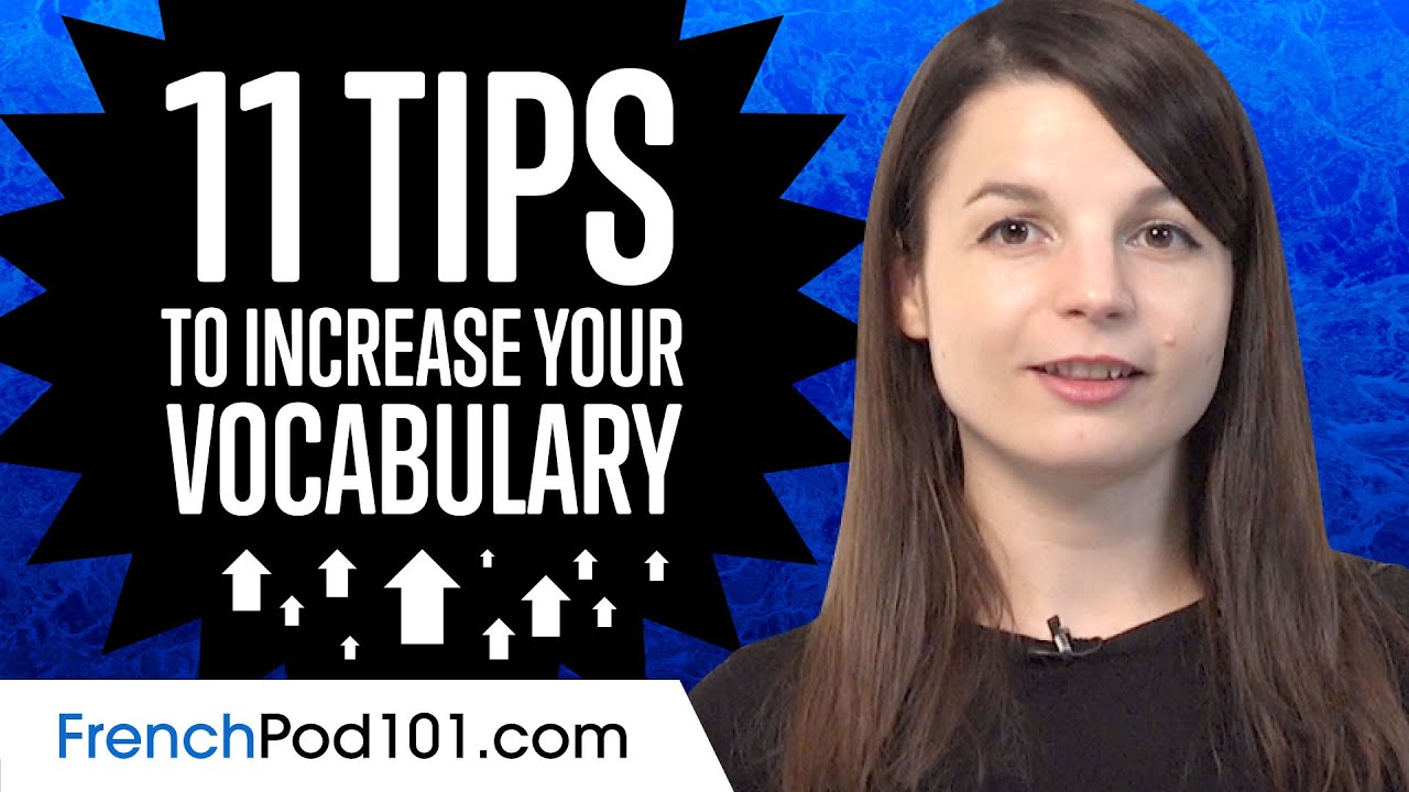 11 Tips to Increase Your French Vocabulary YouTube