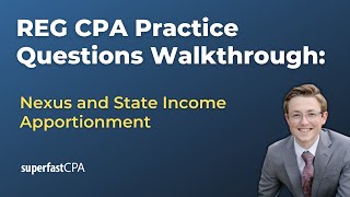 REG CPA Practice Questions: Nexus and State Income Apportionment