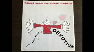 Nomad  feat. MC Mikee Freedom  -  (I Wanna Give You) Devotion