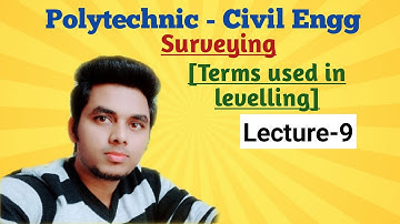 SURVEY(Lecture-9) -Terms used in Levelling @Ashwini Sharma