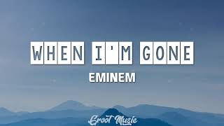 Eminem - When I'm Gone (Lyrics) ||"Best Heart touching Rap''||