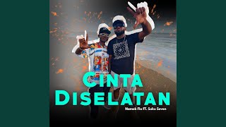Download Lagu Cinta Diselatan (feat. Suku Seven) MP3 Download Lagu Cinta Diselatan (feat. Suku Seven) MP3