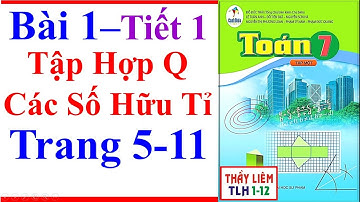 Toán 7 Bài 1 Chương 1 | Tập Hợp Q Các Số Hữu Tỉ | Trang 5 - 11 | Cánh Diều | Tiết 1