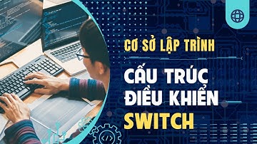 CƠ SỞ LẬP TRÌNH | CẤU TRÚC ĐIỀU KHIỂN SWITCH #CơSởLậpTrình #VS2015