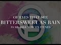 Of Eyes That See - Bittersweet As Rain