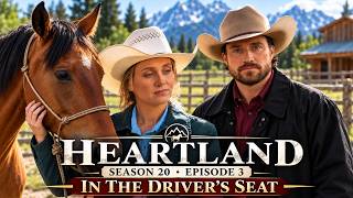 Heartland Season 20 Episode 3 Full Episode 😱 | “In The Driver’s Seat” — Shocking Twists!