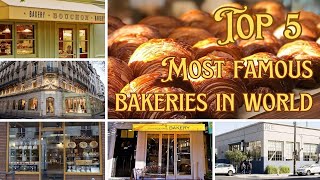 Watch Now! Top 5 Most Famous Bakeries in world | Top 5 bakeries in World | Best Bakeries in World