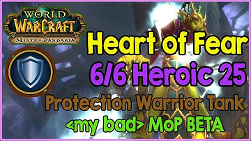 Heart of Fear 25 6/6 Heroic - Beta - Protection Warrior Tank