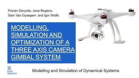 Modelling, Simulation and Optimisation of a Three Axis Camera Gimbal System