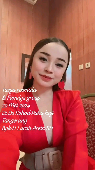TASYA ROSMALA & FAMILYS GROUP Live Ds Kohod Paku haji Tangerang 20 Mei 2024 Bpk H Lurah Arsin SH