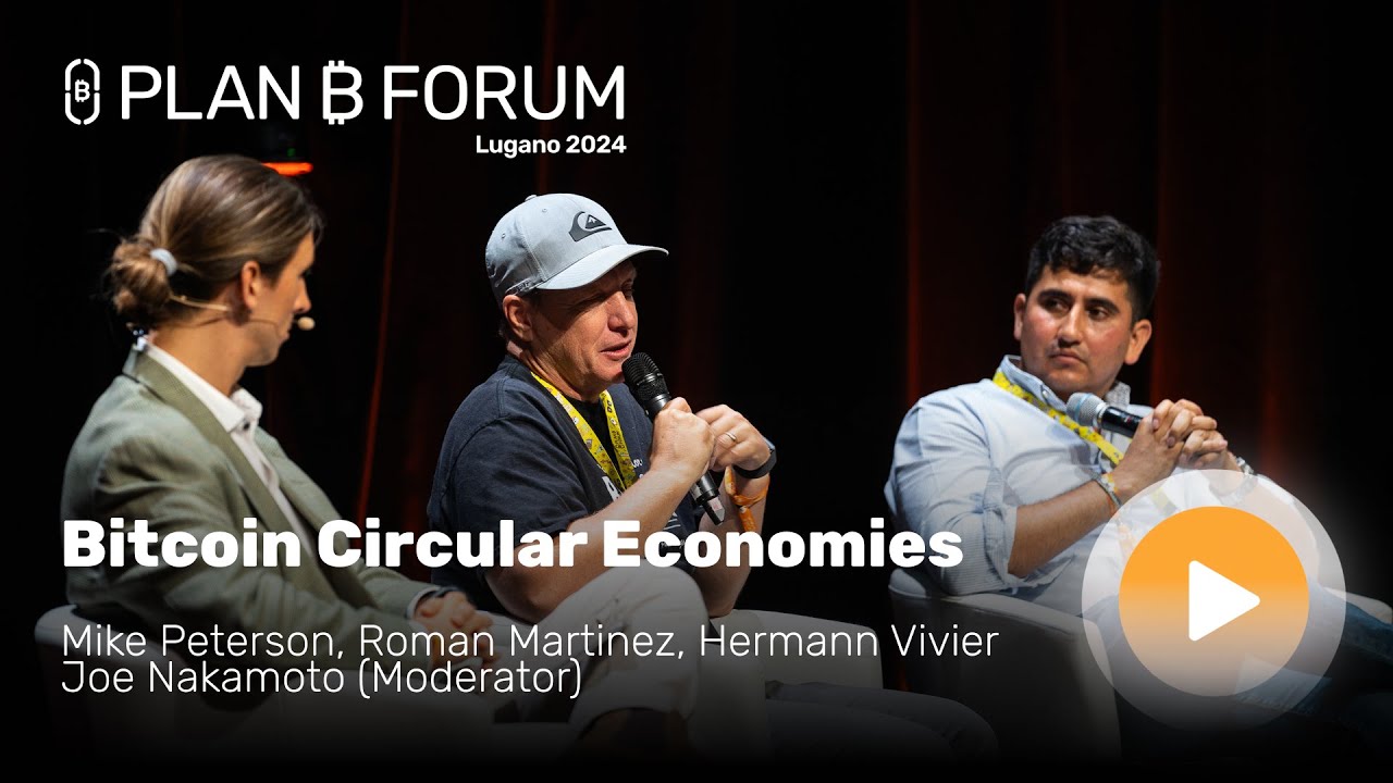 Bitcoin Circular Economies | Lugano’s Plan ₿ Forum 2024