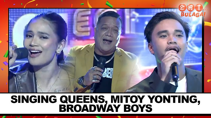 Singing Queens, Mitoy Yonting, at Broadway Boys — mga tatak Eat Bulaga! | July 12, 2025