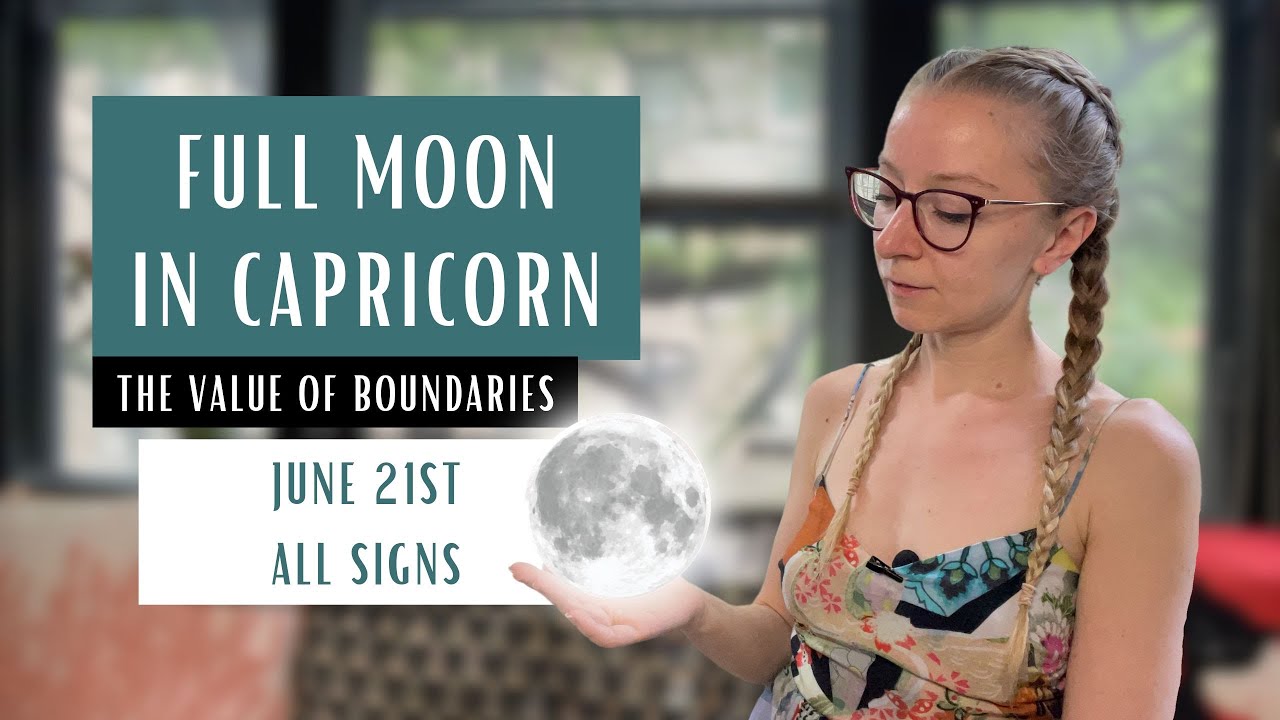 FULL MOON IN CAPRICORN. June 21st 2024. Horoscopes - YouTube