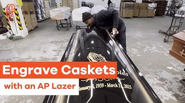 Laser Engrave Caskets with an AP Lazer