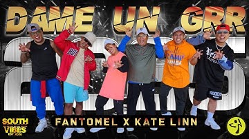 DAME UN GRRR | Fantomel x ‪Kate Linn | SOUTHVIBES Zumba