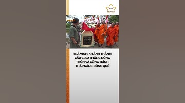 Trà Vinh: Khánh thành cầu giao thông nông thôn và công trình thắp sáng đồng quê #shorts