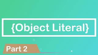 JavaScript Tutorial | Object Literal | Part 2 Wealth