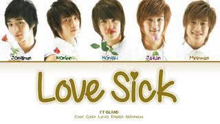 FT Island Love Sick Lyrics Engsub Indosub