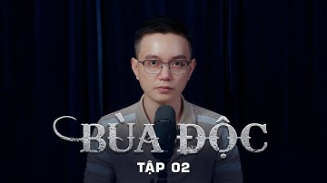 Truyện ma Nguyễn Huy kể : BÙA ĐỘC - Tập 2/4