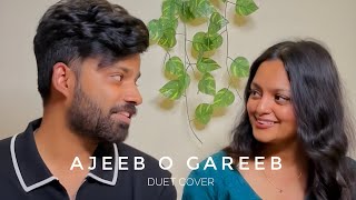 Ajeeb O Gareeb - Duet Cover Shuubham Verma Palak Gupta