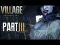 Gambar cover Resident Evil VILLAGE Part 3 PS5 - I'VE BEEN A BAD BOY AND SHE'S TIRED OF MY BS...