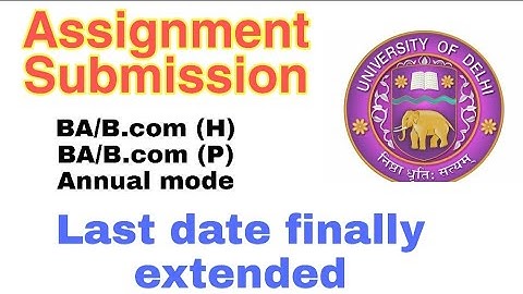 SOL ASSIGNMENT last date extended 2020 || DU SOL assignment Submission last date extended 2020