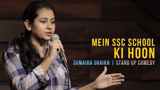 Mein Ssc School Ki Hoon - Sumaira Shaikh Stand Up Comedy.