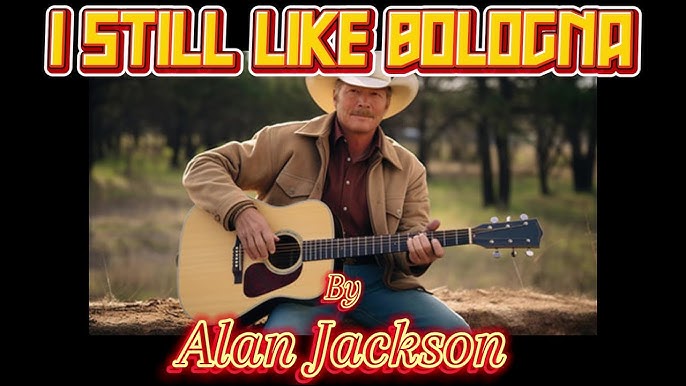I Still Like Bologna by Alan Jackson •••• (with Lyrics and Pictures) - YouTube