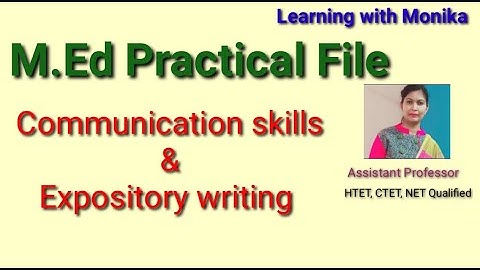 Communication skills and Expository writing , M.Ed semester 1 practical file,