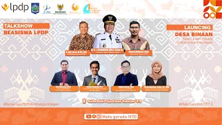 TALKSHOW BEASISWA LPDP DAN LAUNCHING DESA BINAAN MATA GARUDA NTB