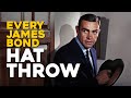 James Bond 007 | EVERY HAT THROW