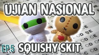 Ujian Nasional : Squishy Skit | LalaLeen