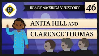 Anita Hill and Clarence Thomas: Crash Course Black American History #46