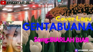 COVER LAGU GENTABUANA//BIARLAH BIAR//COVER BY. AYU.L//FILM GENTABUANA #misteriilahi  #gentabuana