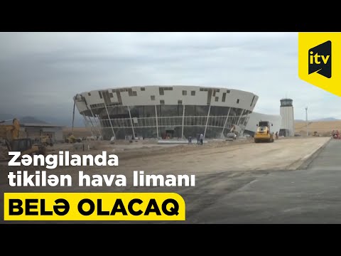 Zəngilanda tikilən hava
