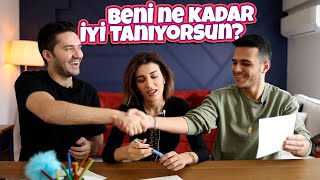 Beni ne kadar iyi tanıyorsun?