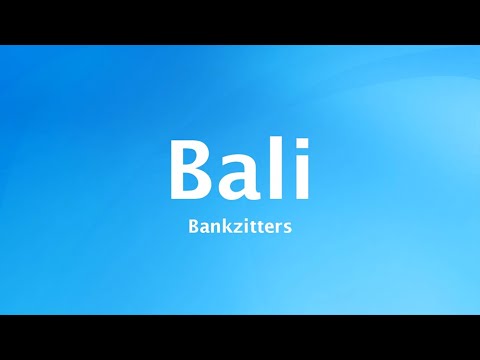 Bankzitters - Bali (Lyrics)