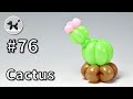 Cactus  how to make balloon animals 76   76 