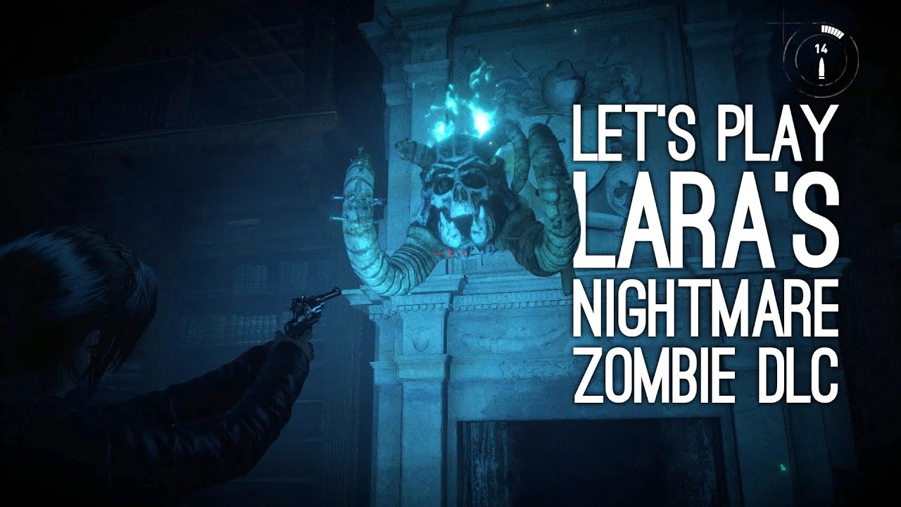 Lara's Nightmare DLC Gameplay (Zombie DLC): Let's Play Rise of the Tomb  Raider DLC Lara's Nightmare - YouTube