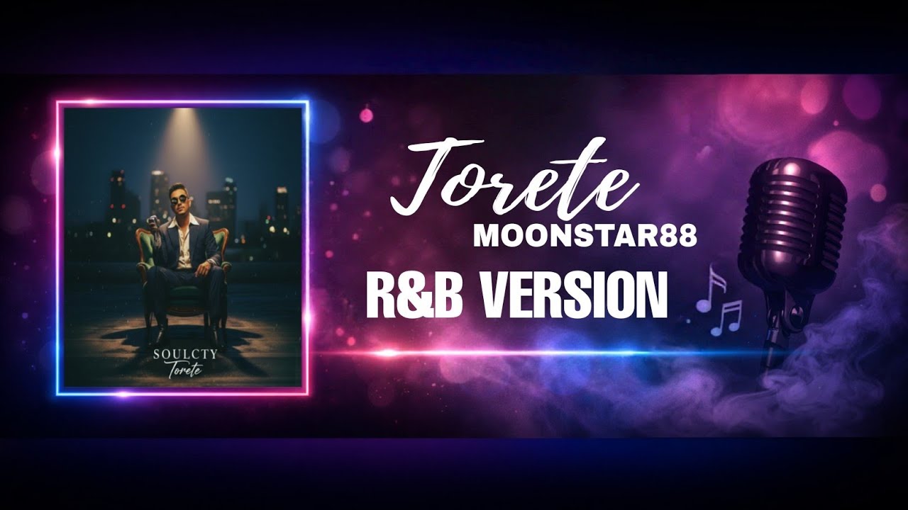 Torete - Moonstar88 | R&B Version | SOULCTY