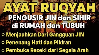 POWERFUL RUQYAH | RUQYAH RUMAH PENGUSIR JIN, SETAN \u0026 SIHIR DI RUMAH \u0026 TUBUH, PENENANG HATI \u0026 PIKIRAN