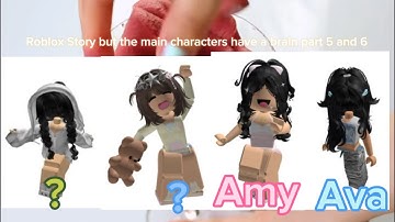 Roblox story, but the main characters have a brain part 5 and 6