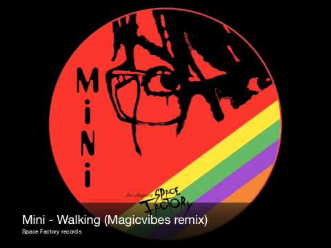 Mini - Walking (Magicvibes remix)