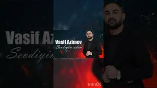 Vasif Azimov Sevdiyim Adam