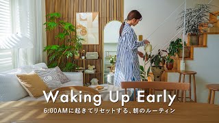 Get Inspired to Wake Up Early. Routine of waking up at 6:00AM and resetting the week