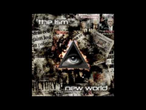 Watch The Ism - New World on YouTube Watch The Ism - New World on YouTube