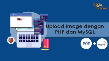 Tutorial PHP | Cara Upload Image dengan PHP dan MySQL
