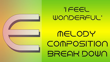 Melody Composition for trance music | I feel Wonderful Track Breakdown