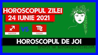 Horoscopul Zilei - 24 Iunie 2021 / Horoscopul de Joi